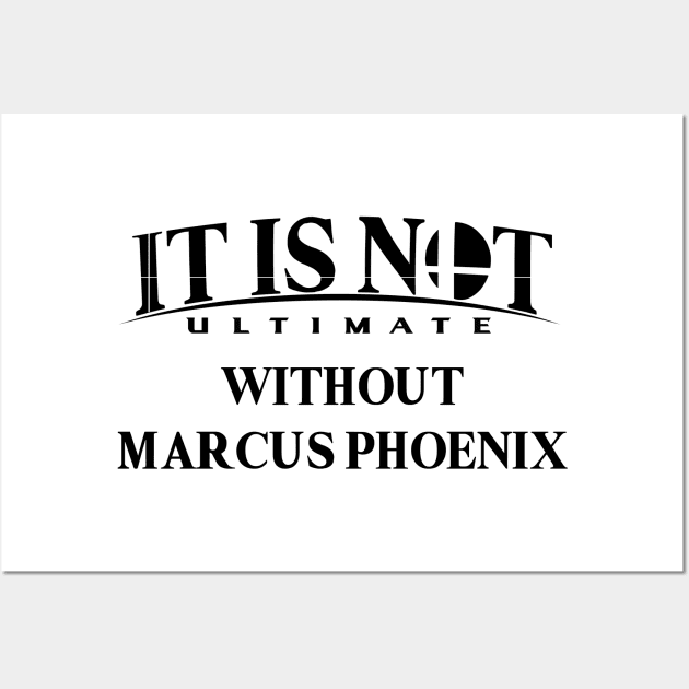 It is not ultimate without Marcus Phoenix Wall Art by DennisMcCarson